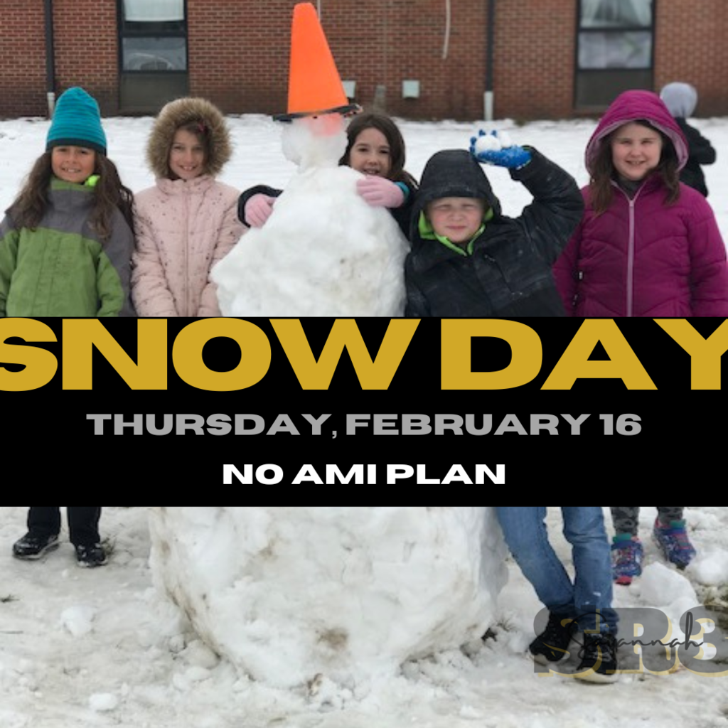 Snow Day Thursday, February 16th 
