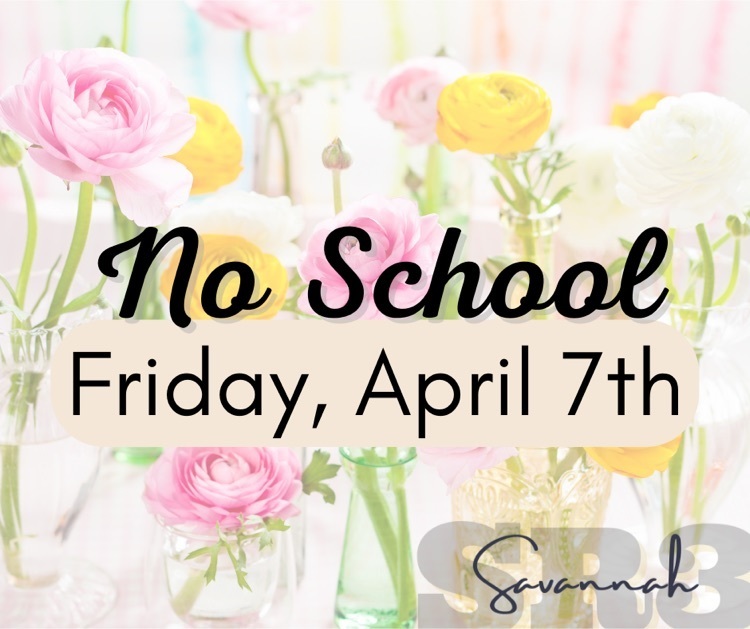 No School April 7th