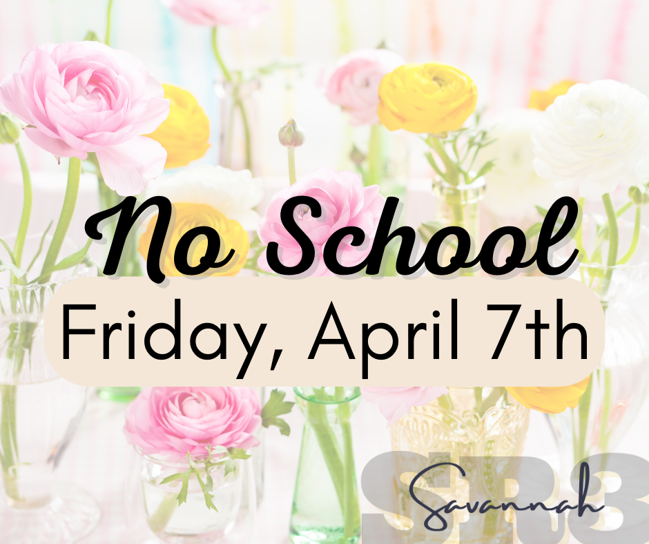 No School Friday, April 7th