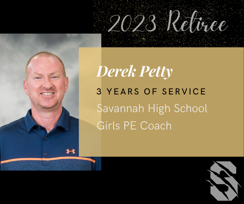 2023 Retiree Derek Petty 3 years of service Savannah High School Girls PE coach