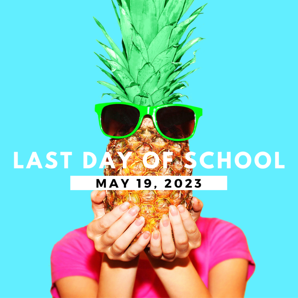 Last day of School May 19, 2023