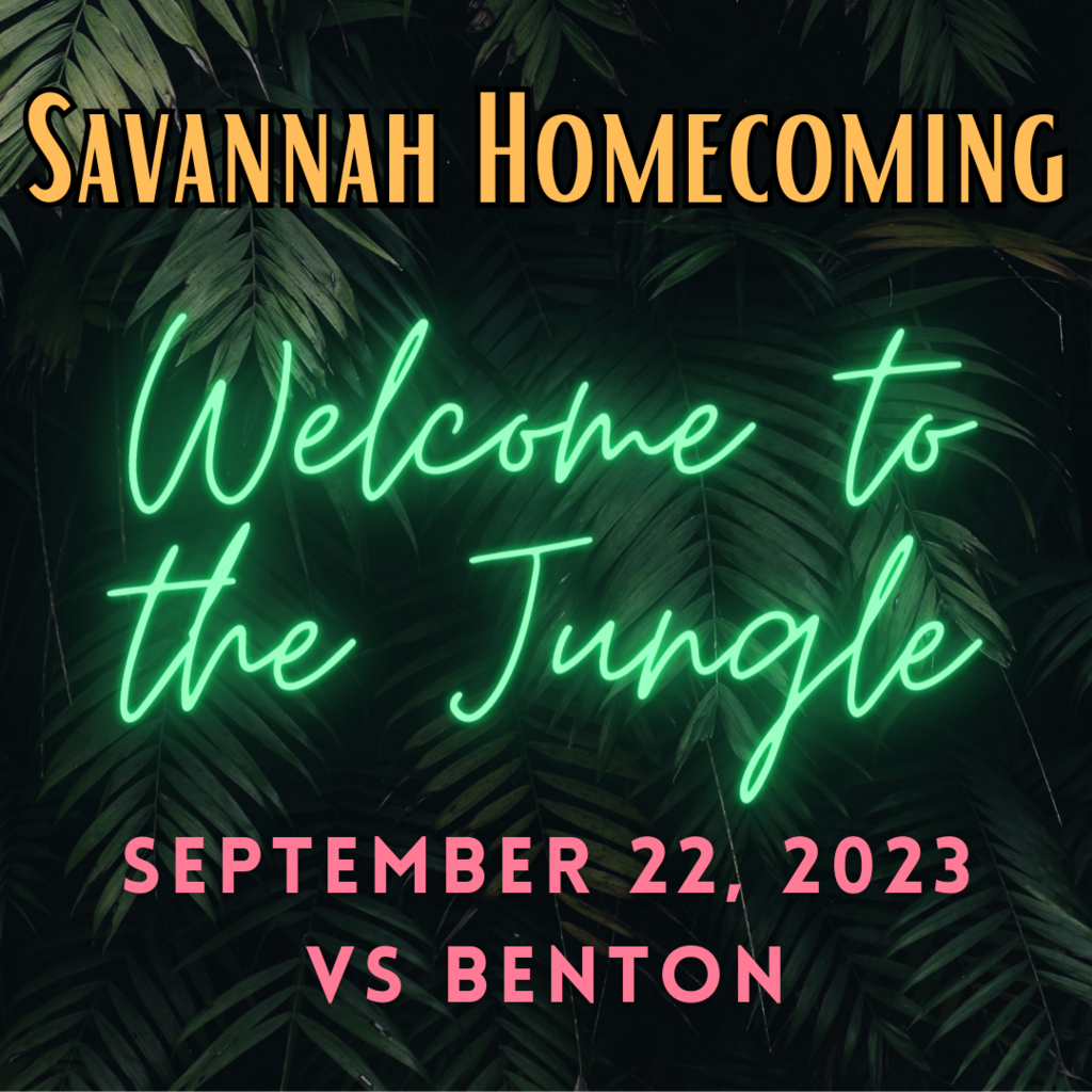 Savannah homecoming.  Welcome to the Jungle.  September 22, 2023 vs Benton 